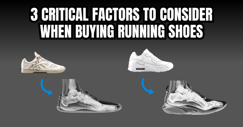 3 CRITICAL FACTORS WHEN CHOOSING RUNNING OR WALKING SHOES.
